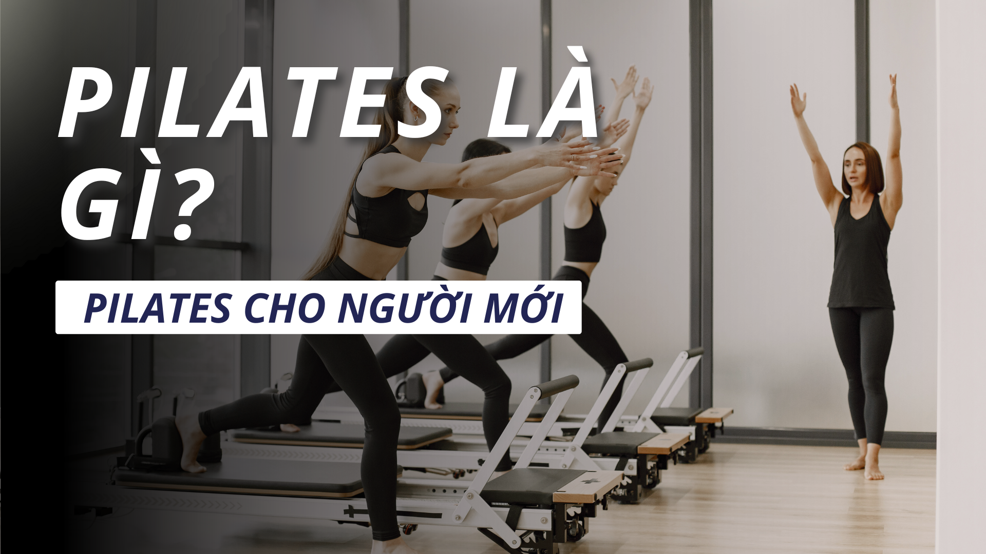 pilates-la-gi-cam-nang-tap-luyen-suc-khoe-nam-2026